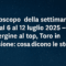 Oroscopo della settimana dal 6 al 12 luglio 2025 – Vergine al top, Toro in tensione: cosa dicono le stelle?